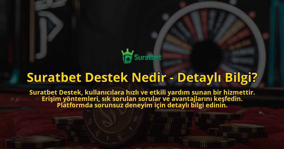 Suratbet-Destek-Nedir---Detayli-Bilgi-overlay-1769255052.jpg