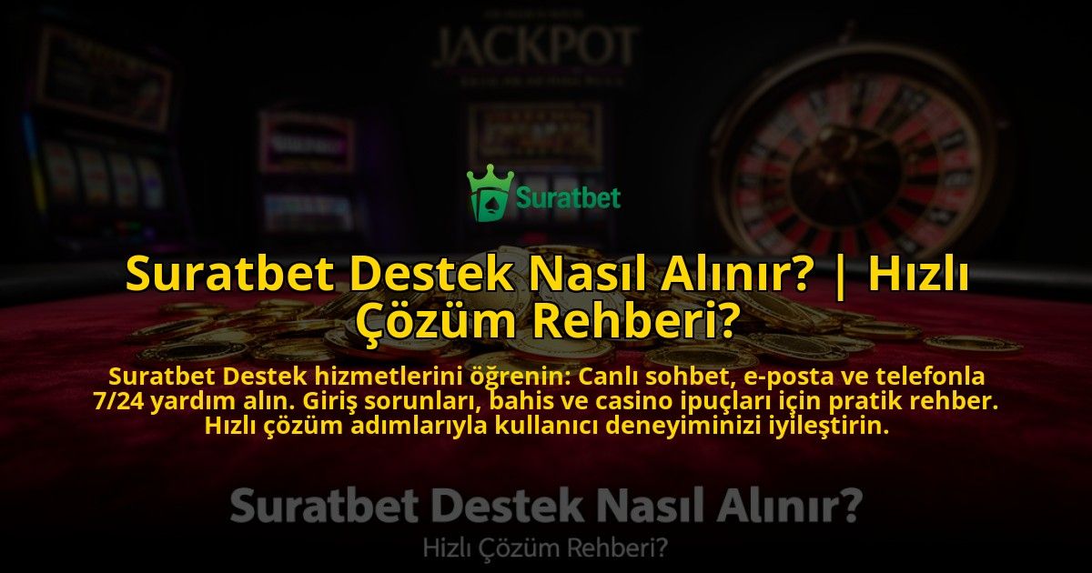 Suratbet-Destek-Nasil-Alinir-Hizli-Cozum-Rehberi-overlay-1772823808.jpg