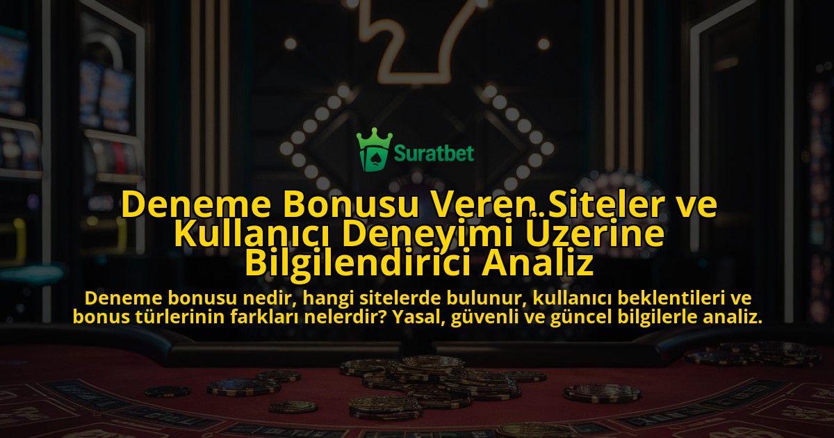 Deneme-Bonusu-Veren-Siteler-ve-Kullanici-Deneyimi-Uzerine-Bilgilendirici-Analiz-overlay-1778194291.jpg